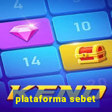 plataforma sebet